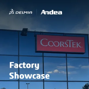 The DELMIA and Andea logos are above a CoorsTek sign on a modern building exterior. Text overlays read Factory Showcase.