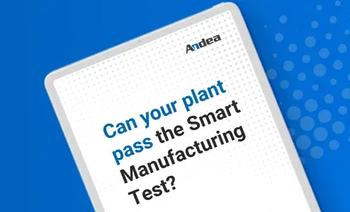 Can your plant pass the Smart Manufacturing Test?